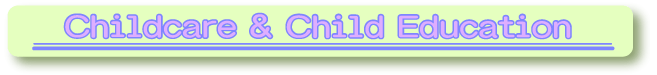 Childcare & Child Education